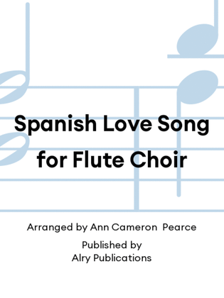 Spanish Love Song for Flute Choir