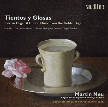 Tientos y Glosas - Iberian Organ & Choral Music from the Golden Age