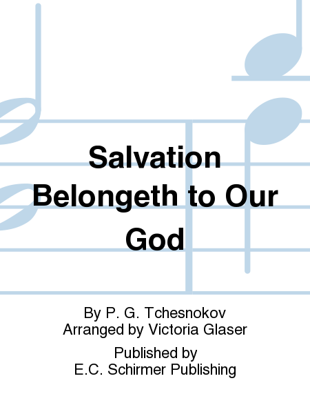 Salvation Belongeth to Our God