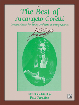 The Best of Arcangelo Corelli (Concerti Grossi for String Orchestra or String Quartet)