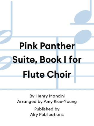 Book cover for Pink Panther Suite, Book I for Flute Choir