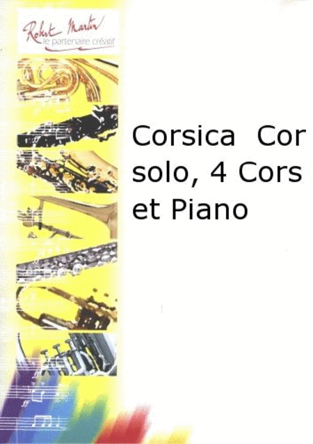 Corsica pour cor solo, 4 cors et piano