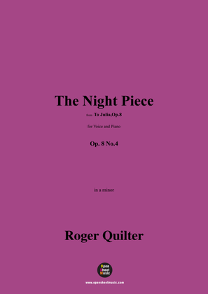 Quilter-The Night Piece,in a minor,Op.8 No.4