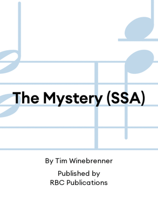 The Mystery (SSA)