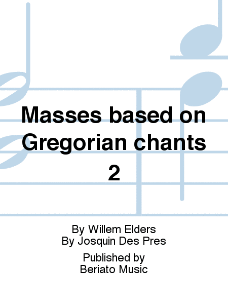 Masses based on Gregorian chants 2