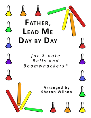 Father, Lead Me Day by Day (for 8-note Bells and Boomwhackers® with Black and White Notes)