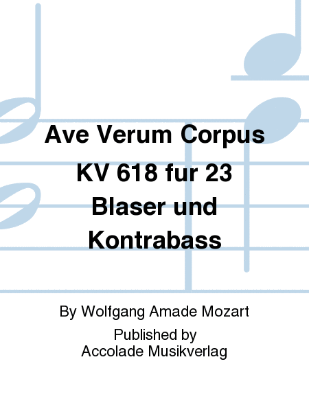 Ave Verum Corpus KV 618 fur 23 Blaser und Kontrabass