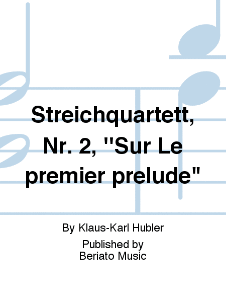 Streichquartett, Nr. 2, ''Sur Le premier prélude