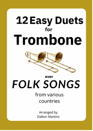 12 Easy Trombone Duets over folk songs from different countries