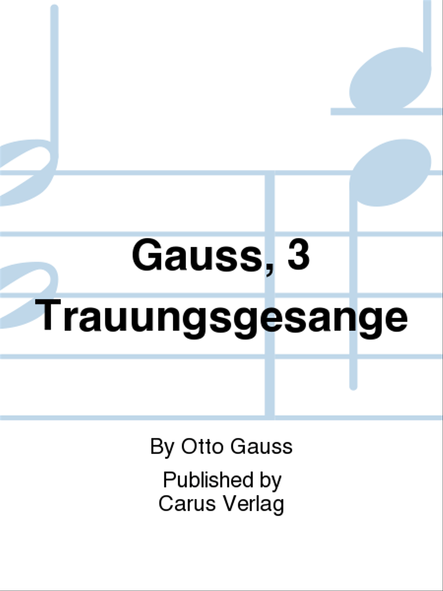 Gauss, 3 Trauungsgesange Score scores gallery preview page 1