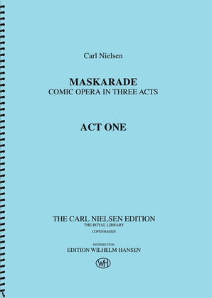 Maskarade - Comic Opera in Three Acts