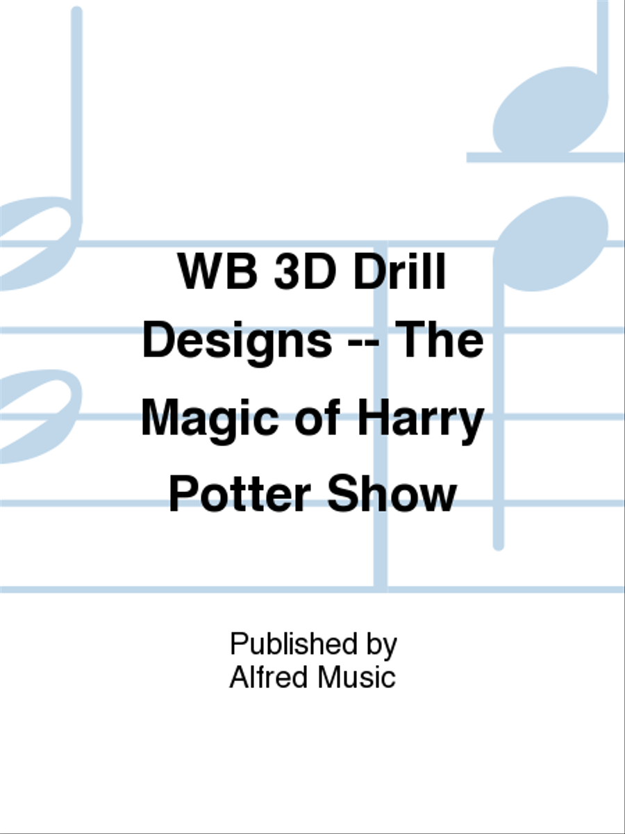 WB 3D Drill Designs -- The Magic of Harry Potter Show