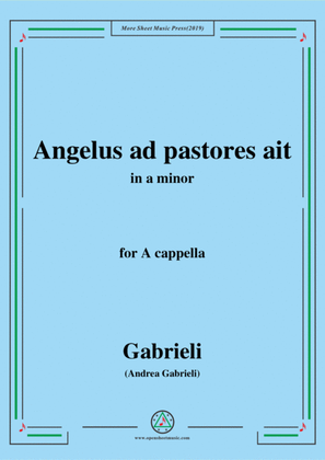 Gabrieli-Angelus ad pastores ait,in a minor,for A cappella