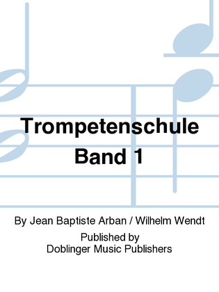 Trompetenschule Band 1
