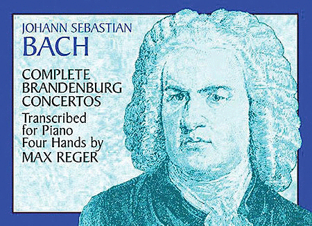 Johann Sebastian Bach: Complete Brandenburg Concertos Transcribed For Piano Four Hands
