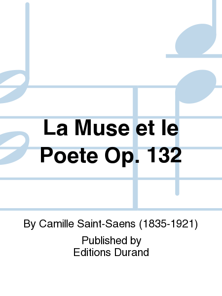 La Muse et le Poete, Op. 132