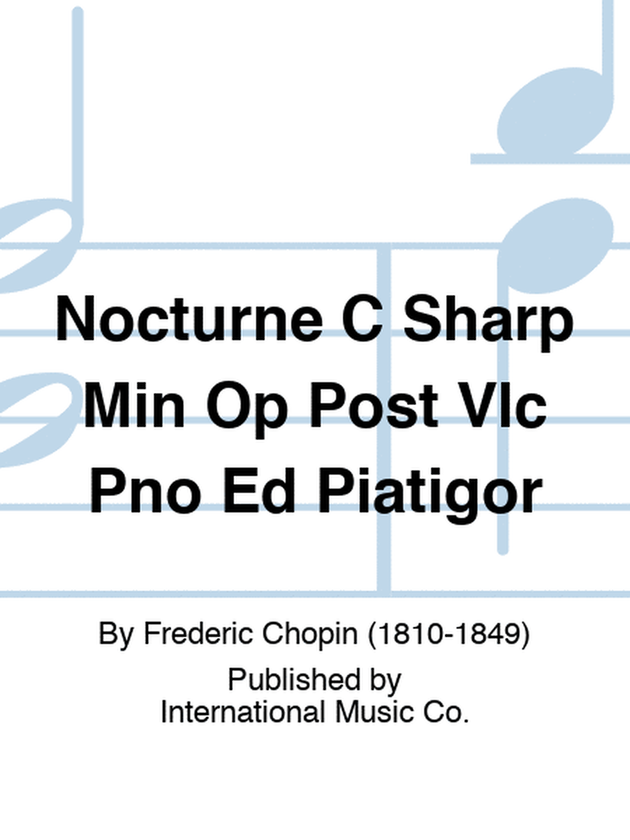 Nocturne C Sharp Min Op Post Vlc Pno Ed Piatigor