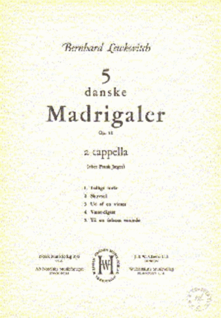 Five Danish Madrigals Op. 12