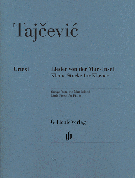 Tajcevic, Marko: Songs from the Mur-Island, little pieces for the Piano