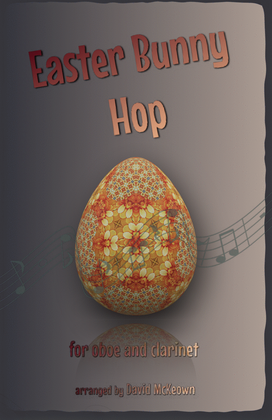 The Easter Bunny Hop, for Oboe and Clarinet Duet
