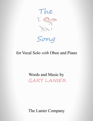 The "I LOVE YOU" Song - (for Solo Voice with Oboe and Piano) Lead Sheet & Oboe part included