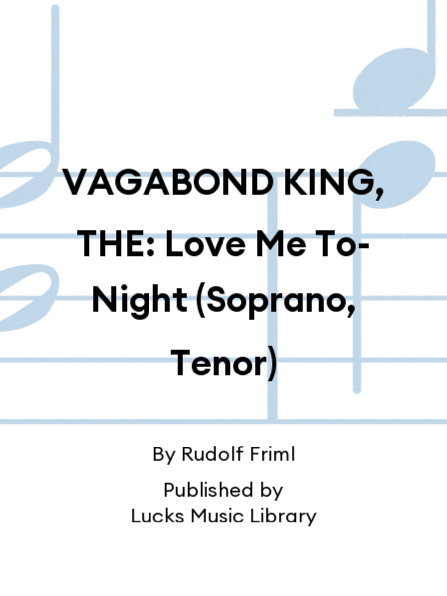 VAGABOND KING, THE: Love Me To-Night (Soprano, Tenor) Set of Parts scores gallery preview page 1