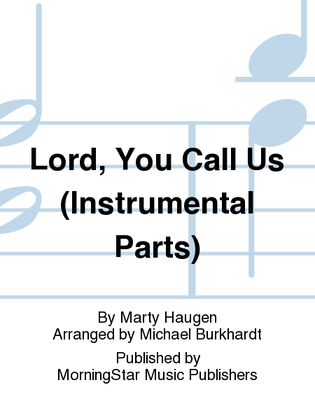 Lord, You Call Us (Instrumental Parts)