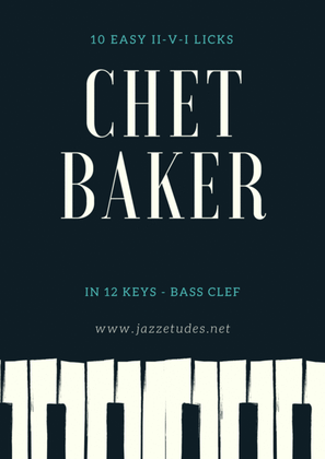 Book cover for 10 easy major II-V-I Chet Baker licks in 12 keys - Bass clef