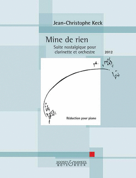 Mine De Rien... Suite Nostalgique For Clarinet And Orchestra (cl With Piano Reduction)