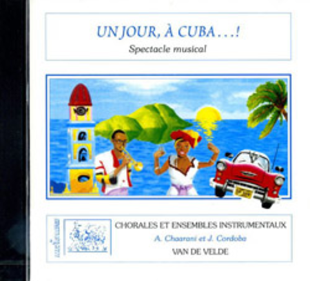 Un Jour, A Cuba
