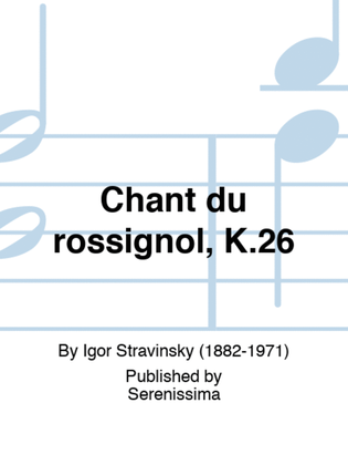 Chant du rossignol, K.26