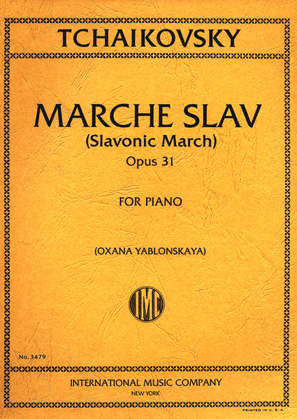 Marche Slav (Slavonic March) Opus 31, Originally For Orchestra, Transcribed By The Composer For Piano