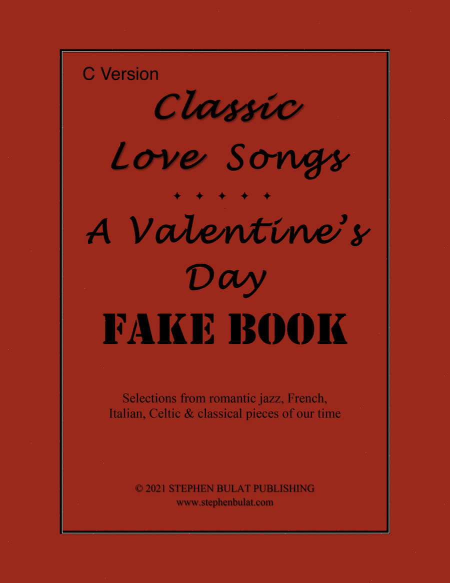 Classic Love Songs - A Valentine's Day Fake Book - Popular romantic songs arranged in lead sheet for Piano, Vocal, Guitar scores gallery preview page 1