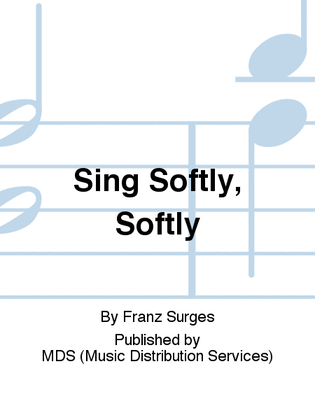 Book cover for Sing softly, softly