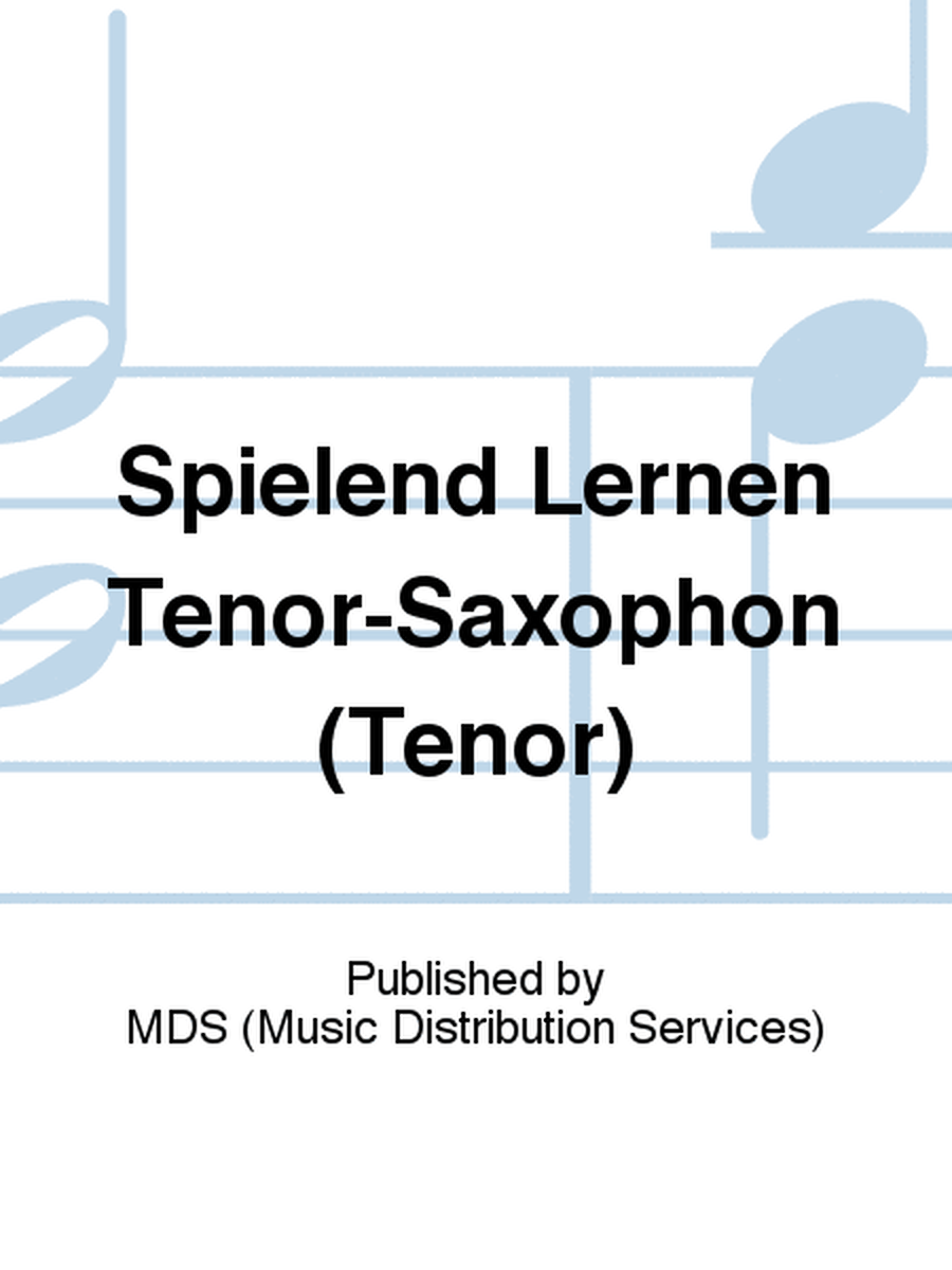 Spielend Lernen Tenor-Saxophon (Tenor)
