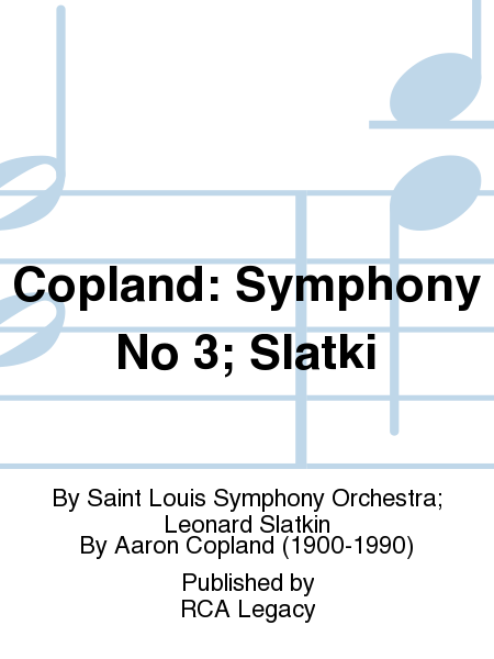 Copland: Symphony No 3; Slatki