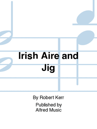 Irish Aire and Jig