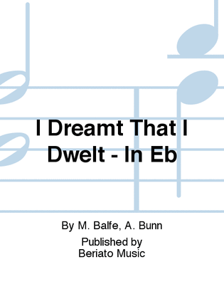 I Dreamt That I Dwelt - In Eb