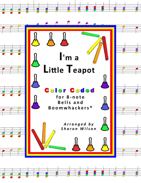 “I'm a Little Teapot” for 8-note Bells and Boomwhackers® (with Color Coded Notes) image number null