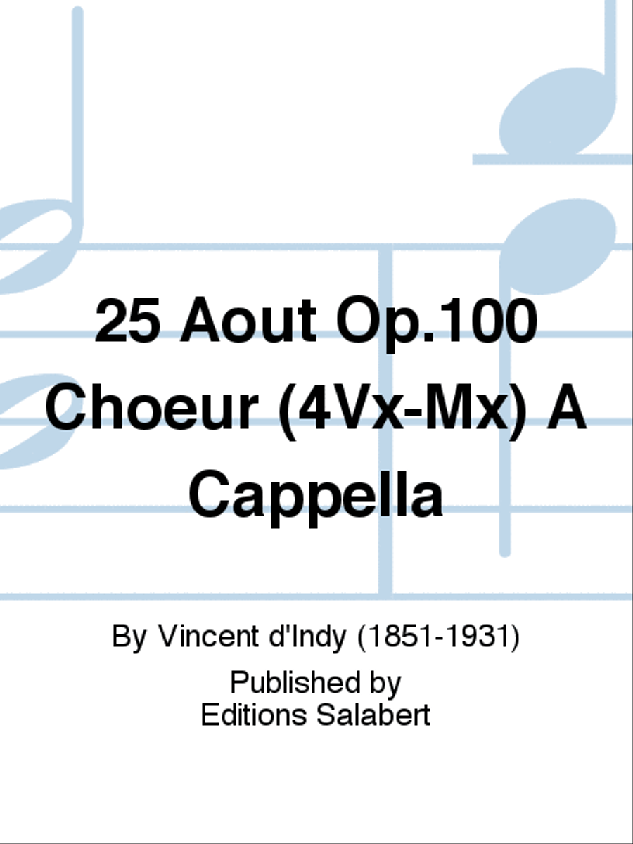 25 Aout Op.100 Choeur (4Vx-Mx) A Cappella A Cappella scores gallery preview page 1