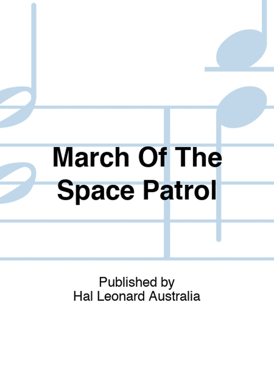March Of The Space Patrol