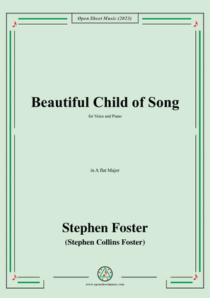 Book cover for S. Foster-Beautiful Child of Song,in A flat Major