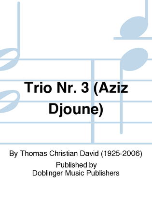 Trio Nr. 3 (Aziz Djoune)
