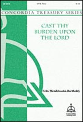 Cast Thy Burden upon the Lord