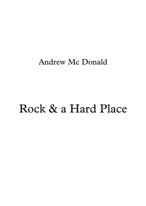 Rock & a Hard Place