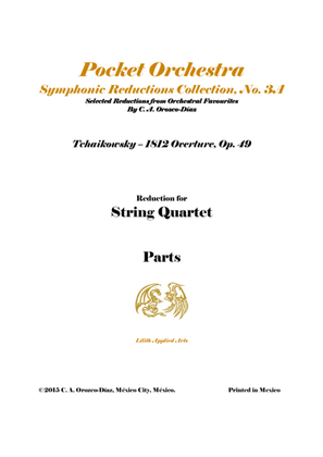Tchaikowsky - 1812 Overture, Op. 49 - for String Quartet (SCORE AND PARTS)
