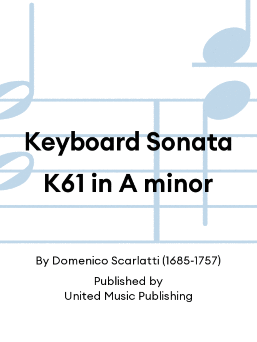 Keyboard Sonata K61 in A minor