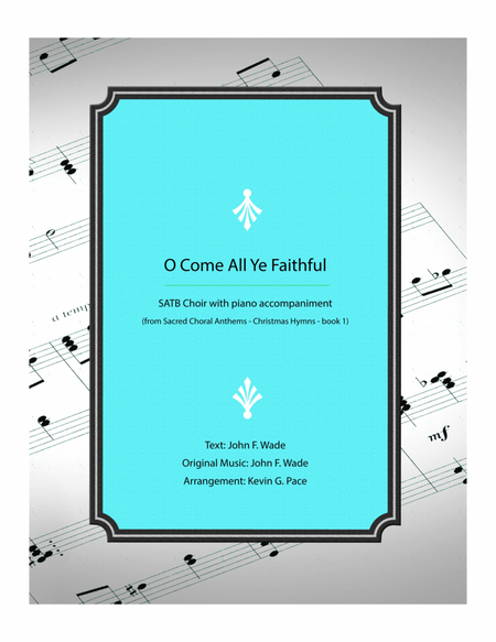 Oh, Come, All Ye Faithful - SATB Choir with piano accompaniment image number null