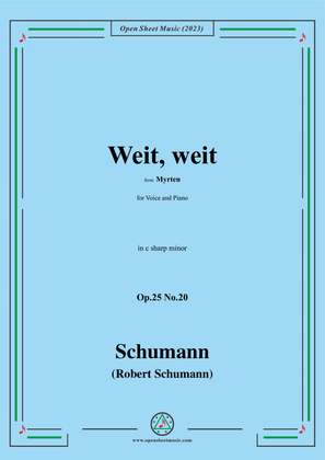 R. Schumann-Weit,weit,Op.25 No.20,from Myrten,in c sharp minor