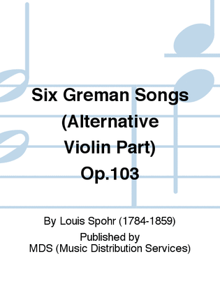 Book cover for Six Greman Songs (Alternative Violin Part) op.103
